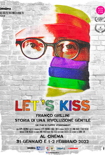 LET’S KISS (FRANCO GRILLINI STORIA DI UNA RIVOLUZIONE GENTILE)